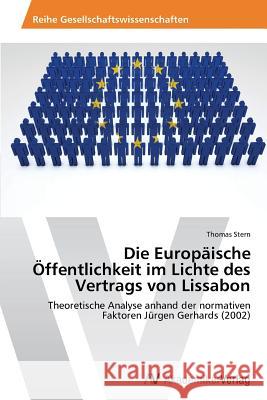 Die Europäische Öffentlichkeit im Lichte des Vertrags von Lissabon Stern, Thomas 9783639496673