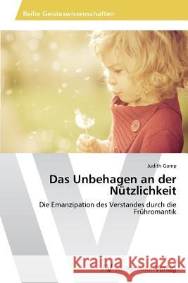 Das Unbehagen an der Nützlichkeit Gamp Judith 9783639496871 AV Akademikerverlag