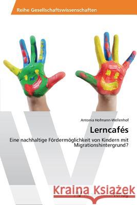 Lerncafés Hofmann-Wellenhof, Antonia 9783639496918 AV Akademikerverlag