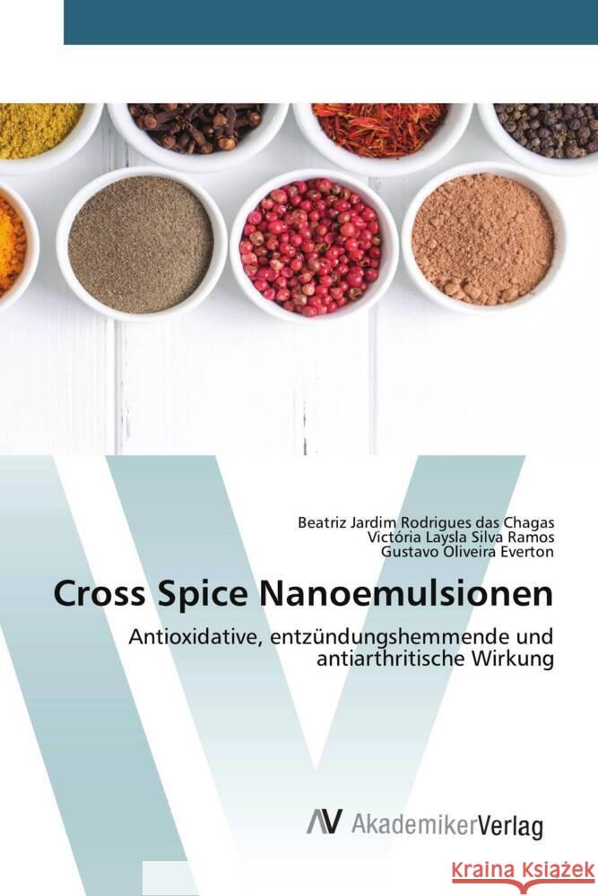 Cross Spice Nanoemulsionen Chagas, Beatriz Jardim Rodrigues das, Ramos, Victória Laysla Silva, Everton, Gustavo Oliveira 9783639497465