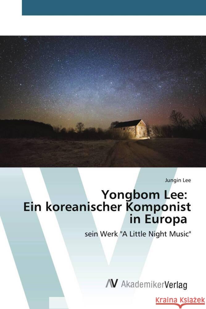 Yongbom Lee: Ein koreanischer Komponist in Europa Lee, Jungin 9783639498486