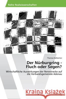 Der Nürburgring - Fluch oder Segen? Hofstetter, Thomas 9783639499308