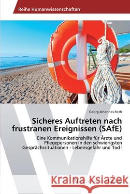 Sicheres Auftreten nach frustranen Ereignissen (SAfE) Roth, Georg Johannes 9783639499506