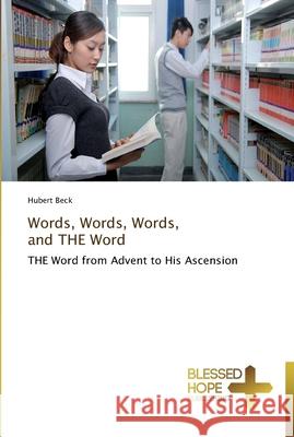 Words, Words, Words, and THE Word Beck, Hubert 9783639500486