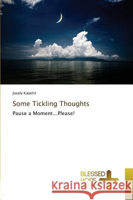 Some Tickling Thoughts Kalathil, Josely 9783639500608 Blessed Hope Publishing