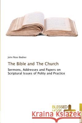 The Bible and The Church Bodner, John Peter 9783639500684