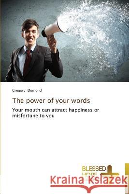 The power of your words Domond, Gregory 9783639501117