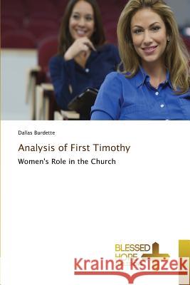 Analysis of First Timothy Burdette, Dallas 9783639501674