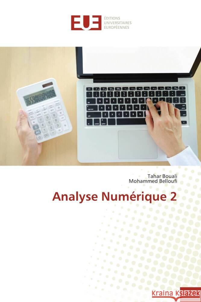 Analyse Numérique 2 Bouali, Tahar, Belloufi, Mohammed 9783639502138