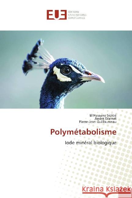 Polymétabolisme : Iode minéral biologique Sidibé, El Hassane; Warnet, André; Guillausseau, Pierre-Jean 9783639502251