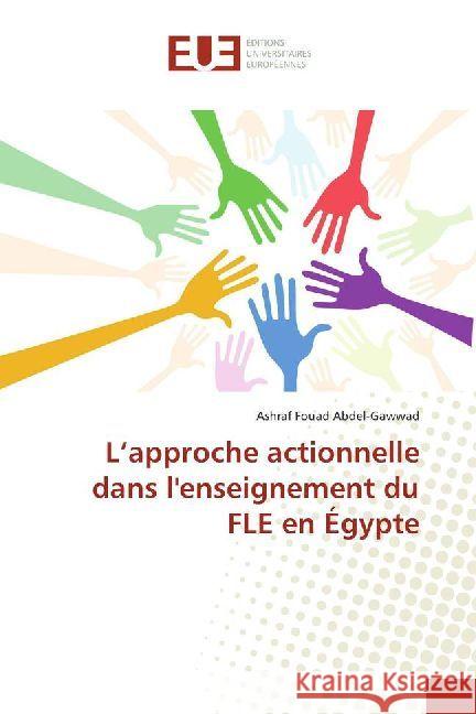 L'approche actionnelle dans l'enseignement du FLE en Égypte Abdel-Gawwad, Ashraf Fouad 9783639502275