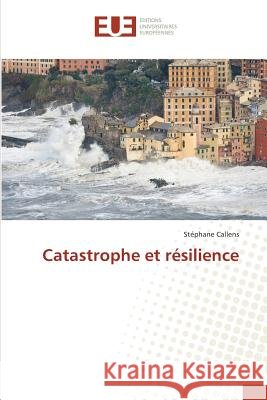 Catastrophe et résilience Callens, Stéphane 9783639502510