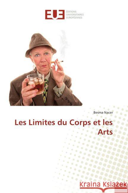 Les Limites du Corps et les Arts Nacer, Besma 9783639502695