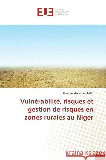 Vulnérabilité, risques et gestion de risques en zones rurales au Niger Mohamed Bello, Ibrahim 9783639504071