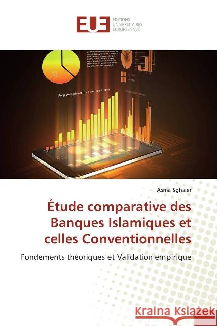Étude comparative des Banques Islamiques et celles Conventionnelles : Fondements théoriques et Validation empirique Sghaier, Asma 9783639504811 Éditions universitaires européennes