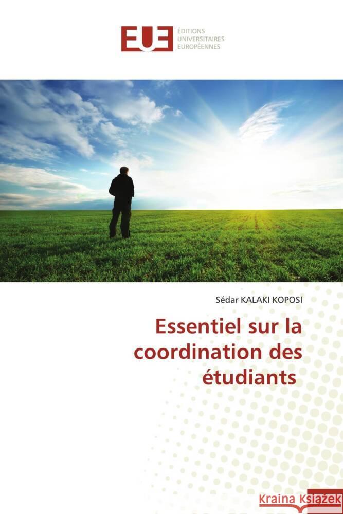 Essentiel sur la coordination des étudiants KALAKI KOPOSI, Sédar 9783639505498 Éditions universitaires européennes