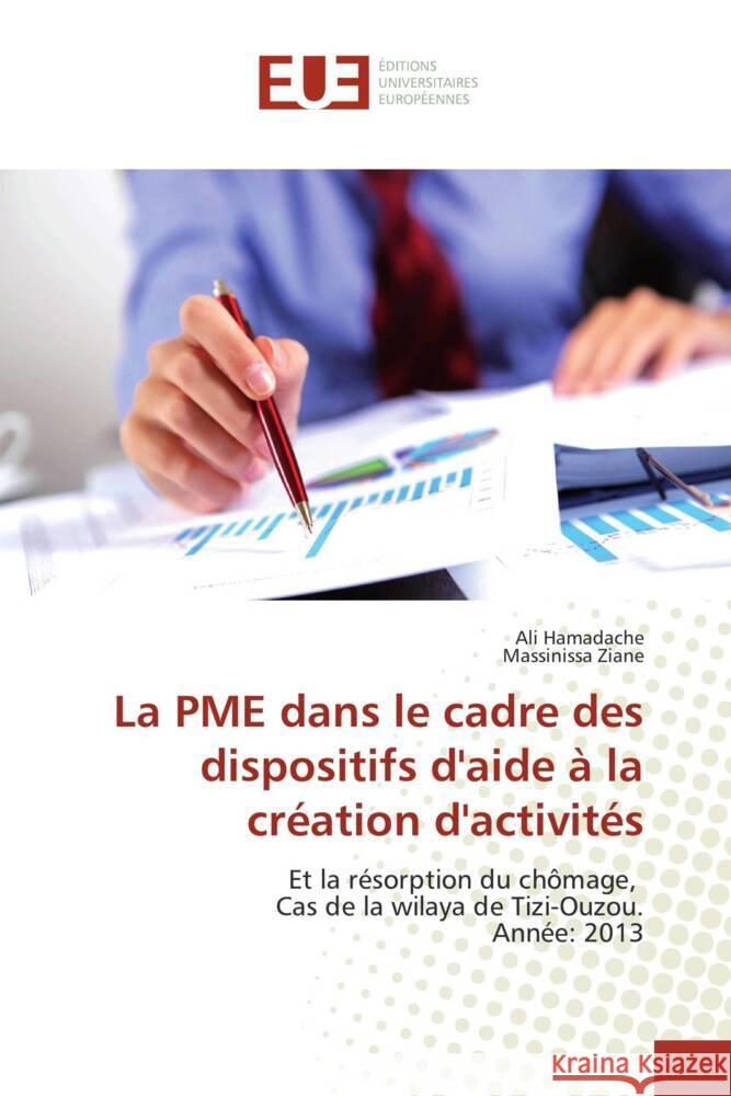La PME dans le cadre des dispositifs d'aide à la création d'activités Hamadache, Ali, Ziane, Massinissa 9783639507416 Éditions universitaires européennes