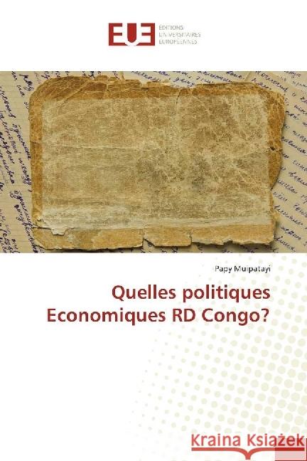 Quelles politiques Economiques RD Congo? Muipatayi, Papy 9783639508642