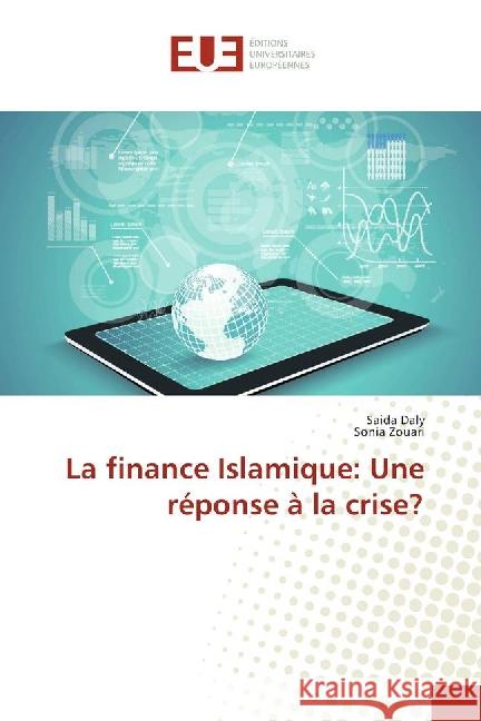 La finance Islamique: Une réponse à la crise? Daly, Saida; Zouari, Sonia 9783639509427