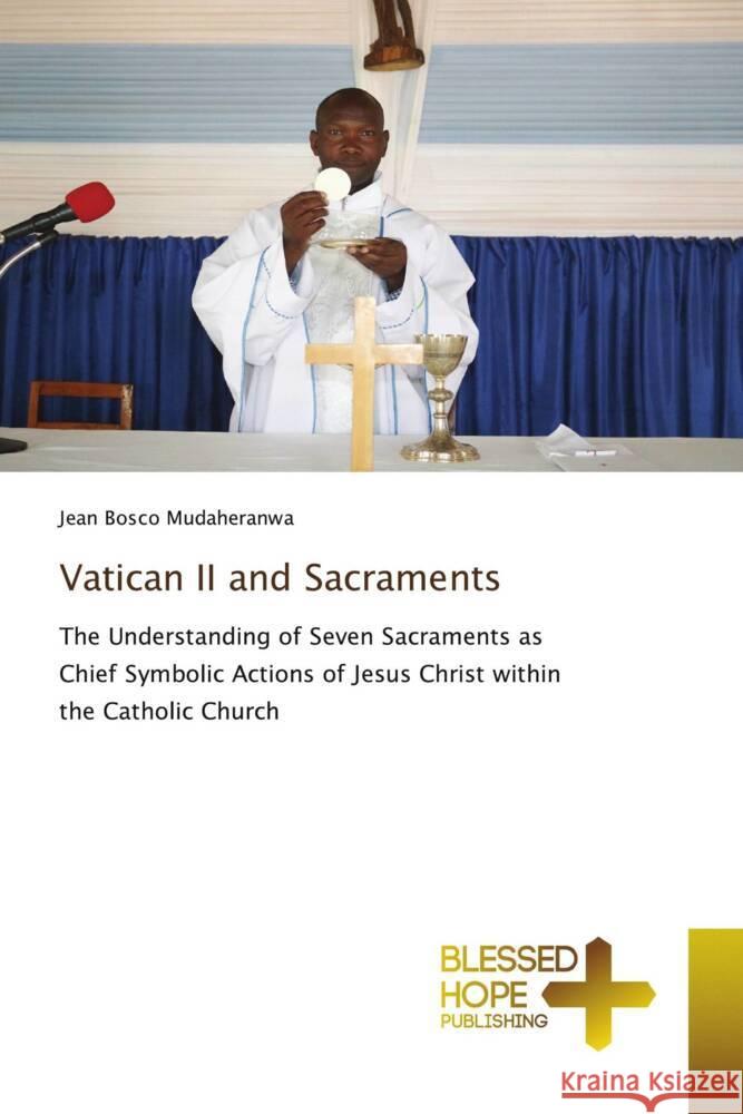 Vatican II and Sacraments Mudaheranwa, Jean Bosco 9783639509595