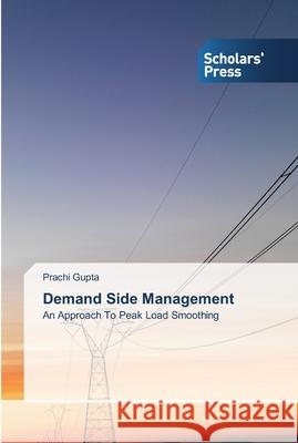 Demand Side Management Prachi Gupta 9783639511291 Scholars' Press