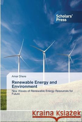 Renewable Energy and Environment Dhere, Amar 9783639512342