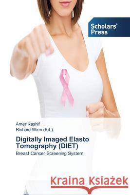 Digitally Imaged Elasto Tomography (DIET) Kashif Amer 9783639512595 Scholars' Press