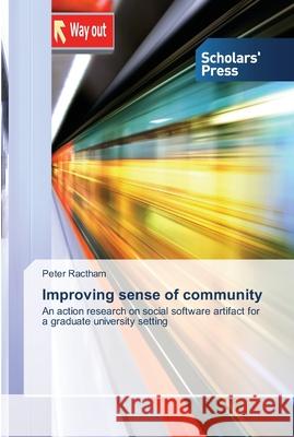 Improving sense of community Ractham, Peter 9783639513486 Scholar's Press