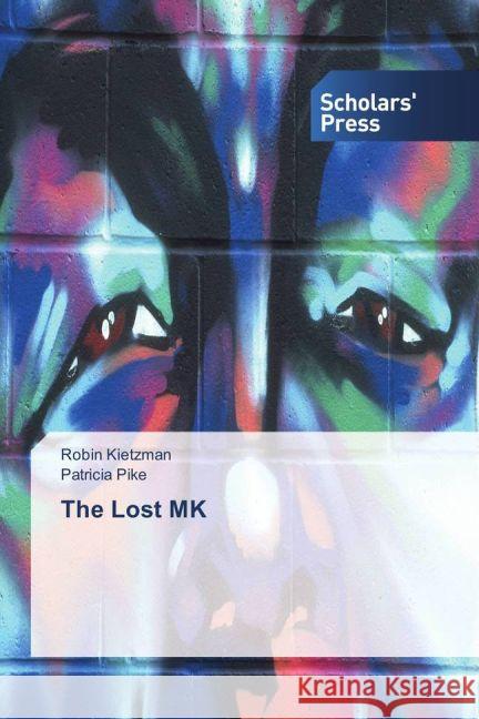 The Lost MK Kietzman, Robin; Pike, Patricia 9783639514025