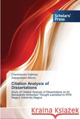 Citation Analysis of Dissertations Gajbhiye, Chandramani 9783639515152 Scholar's Press