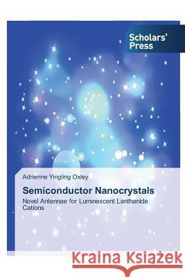 Semiconductor Nanocrystals Yingling Oxley Adrienne   9783639515244 Scholars' Press