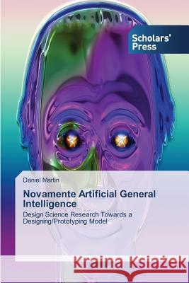 Novamente Artificial General Intelligence Martin Daniel 9783639516463 Scholar's Press