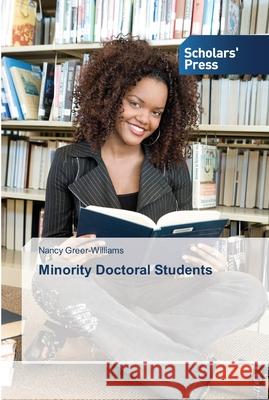 Minority Doctoral Students Nancy Greer-Williams 9783639517934