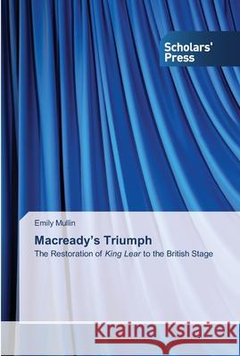 Macready's Triumph Mullin, Emily 9783639518887