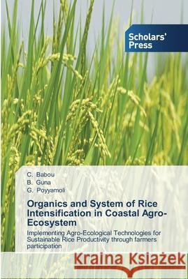 Organics and System of Rice Intensification in Coastal Agro-Ecosystem Babou, C. 9783639519570