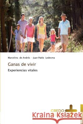 Ganas de vivir de Andrés Marcelino 9783639520880 Credo Ediciones