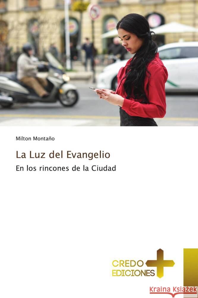 La Luz del Evangelio Montaño, Milton 9783639521771
