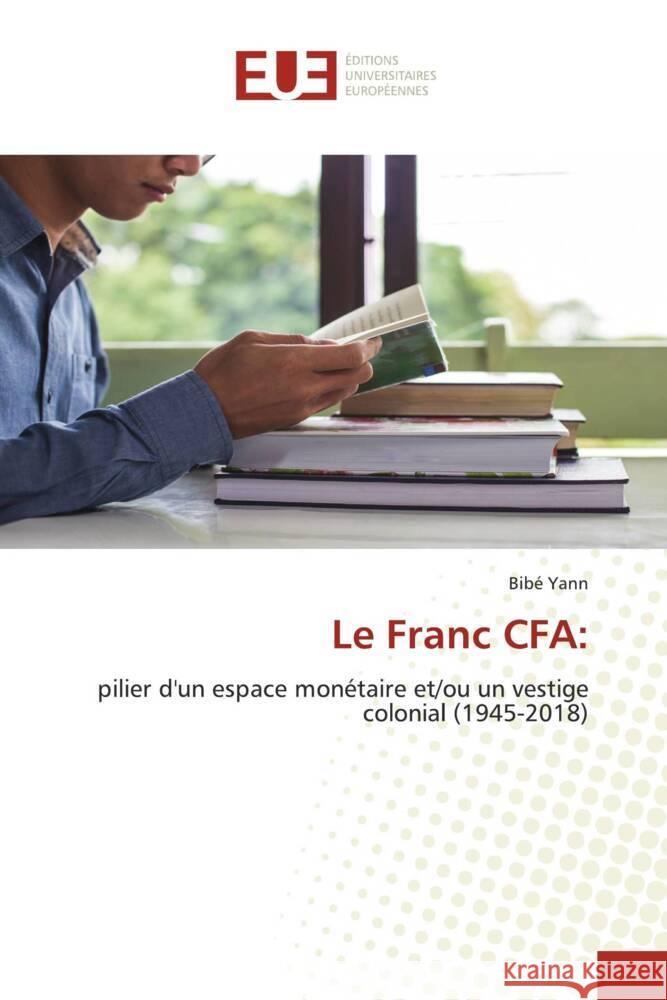 Le Franc CFA: Yann, Bibé 9783639522860 Éditions universitaires européennes