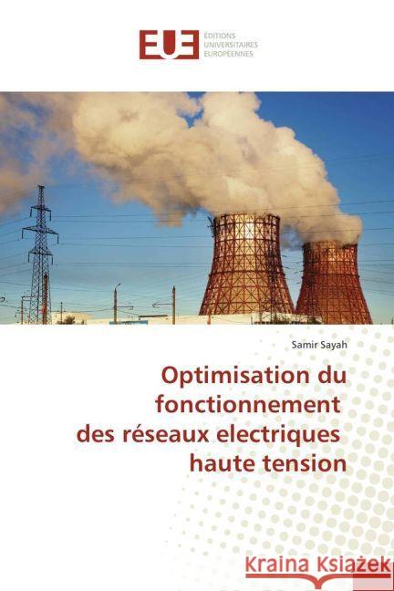 Optimisation du fonctionnement des réseaux electriques haute tension Sayah, Samir 9783639524918