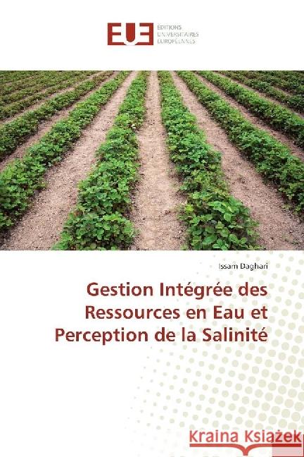 Gestion Intégrée des Ressources en Eau et Perception de la Salinité Daghari, Issam 9783639526165