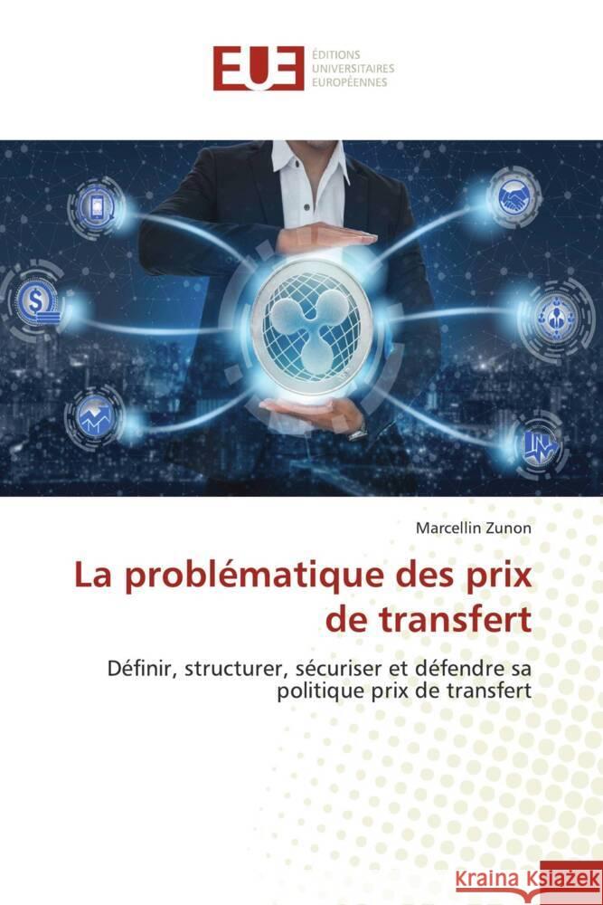 La problématique des prix de transfert Zunon, Marcellin 9783639526974 Éditions universitaires européennes