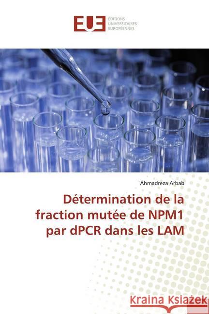 Détermination de la fraction mutée de NPM1 par dPCR dans les LAM Arbab, Ahmadreza 9783639527247