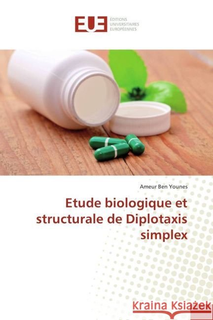 Etude biologique et structurale de Diplotaxis simplex Ben Younes, Ameur 9783639528169