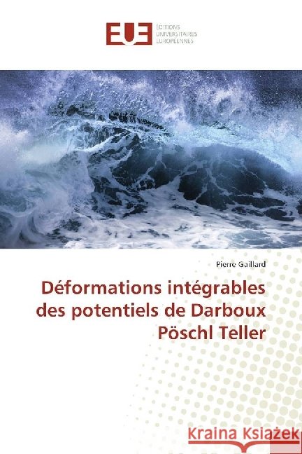 Déformations intégrables des potentiels de Darboux Pöschl Teller Gaillard, Pierre 9783639528268