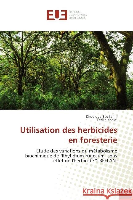 Utilisation des herbicides en foresterie : Etude des variations du métabolisme biochimique de 