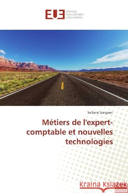 Métiers de l'expert-comptable et nouvelles technologies Gargouri, Sofiane 9783639528893