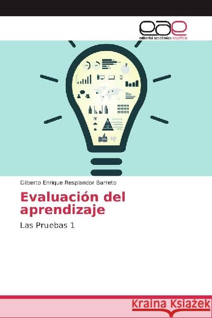 Evaluación del aprendizaje : Las Pruebas 1 Resplandor Barreto, Gilberto Enrique 9783639535723