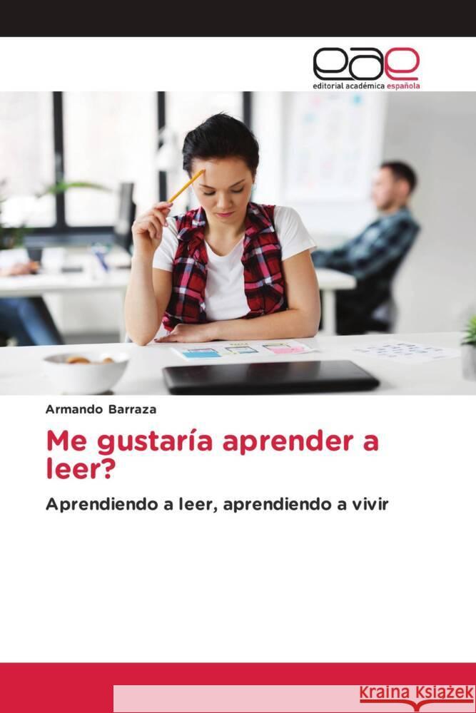 Me gustaría aprender a leer? Barraza, Armando 9783639538540 Editorial Académica Española