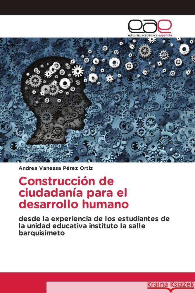 Construcción de ciudadanía para el desarrollo humano Pérez Ortiz, Andrea Vanessa 9783639538694