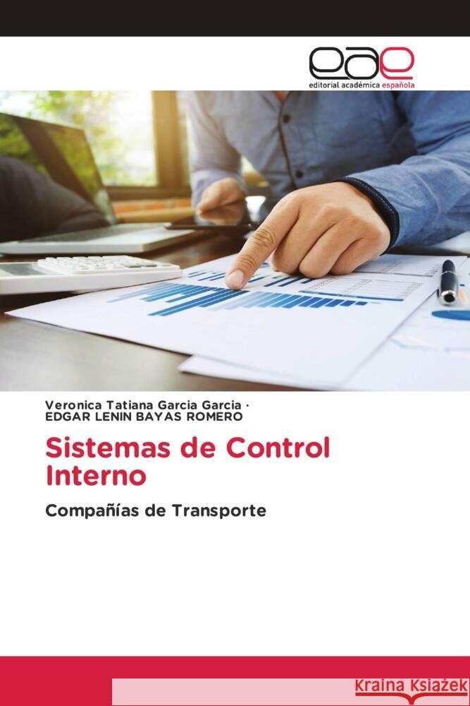 Sistemas de Control Interno Garcia Garcia, Veronica Tatiana, BAYAS ROMERO, EDGAR LENIN 9783639539547